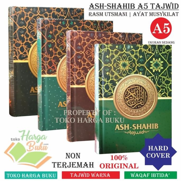 

Al-Quran Ash-Shahib Tajwid A5 HC Non Terjemah Rasm Utsmani Waqaf dan Ibtida' Ukuran Sedang Penerbit Hilal Media