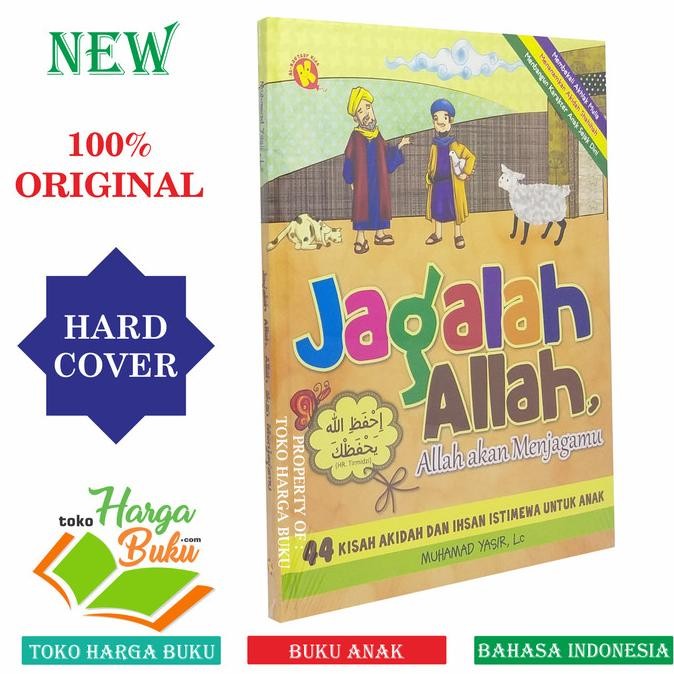 

Jagalah Allah Allah Akan Menjagamu Buku Anak Penerbit Al-Kautsar Kids