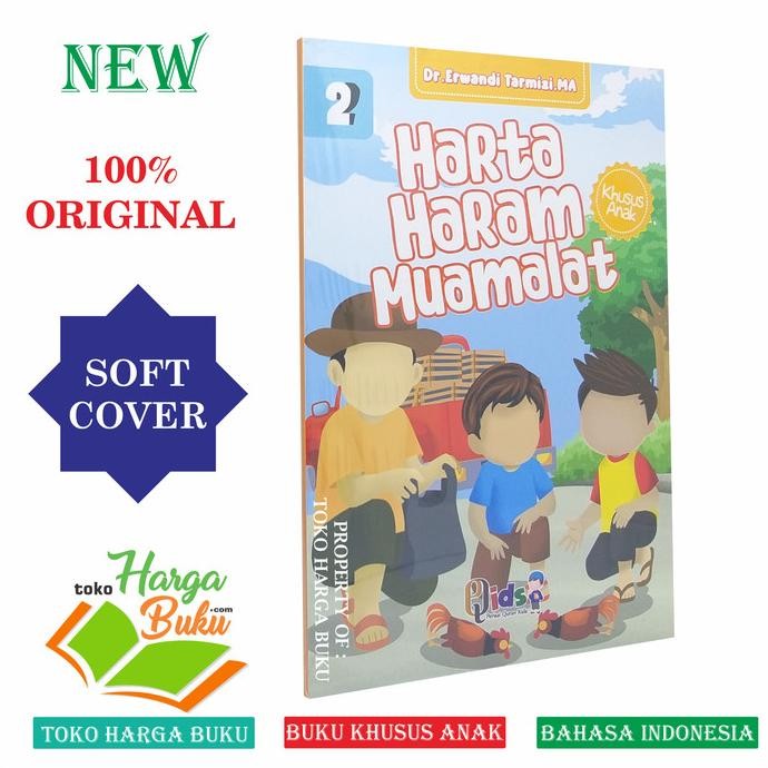 

Harta Haram Muamalat Khusus Anak Jilid 2 - Karya Dr. Erwandi Tarmizi