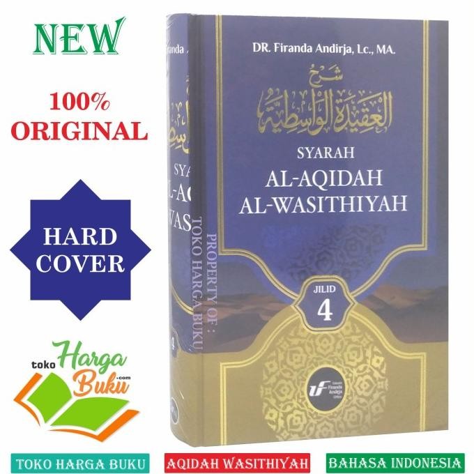 

Syarah Al-Aqidah Al-Wasithiyah JILID 4 HC Ustadz Firanda Andirja