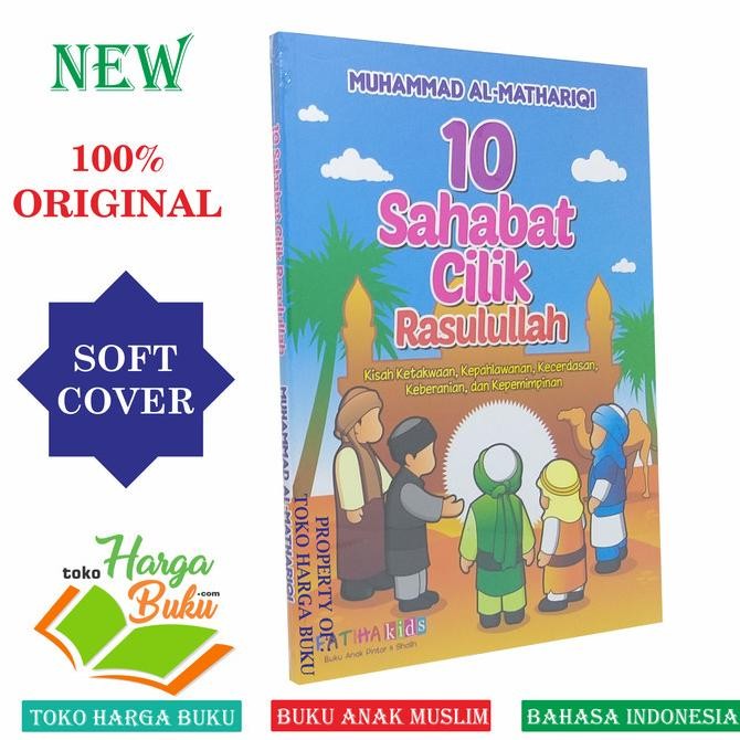 

10 Sahabat Cilik Rasulullah - Kisah Ketakwaan Kepahlawanan Kecerdasan