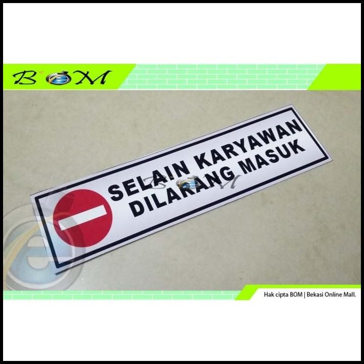 

TERBARU STIKER STICKER SELAIN KARYAWAN DILARANG MASUK !!!!