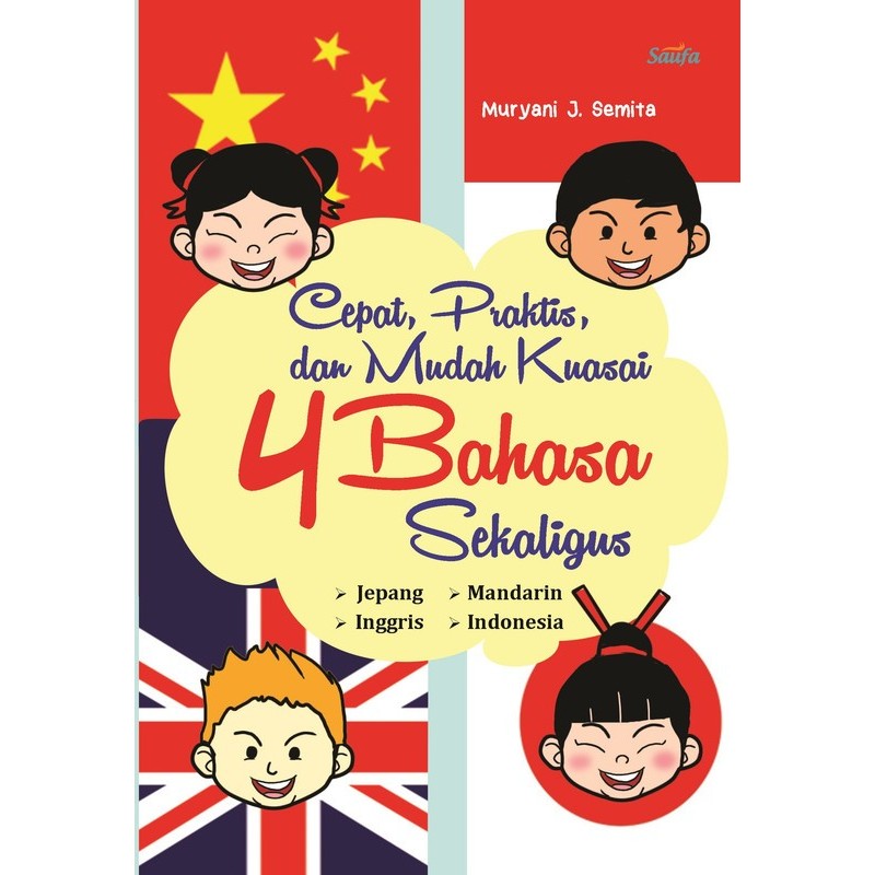 

Buku Cepat, Praktis, dan Mudah Kuasai 4 Bahasa Sekaligus - Saufa