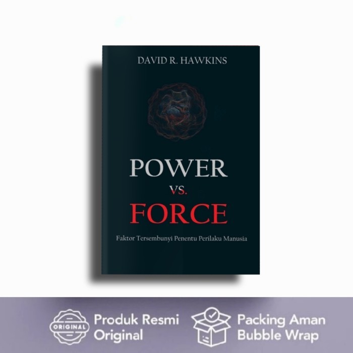 

Buku power vs force: Faktor Tersembunyi Penentu Perilaku Manusia