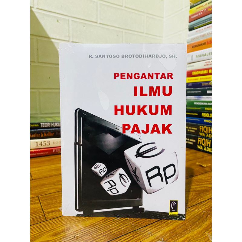 

T.B.S.I. BUKU PENGANTAR ILMU HUKUM PAJAK - SANTOSO BROTODIHARDJO