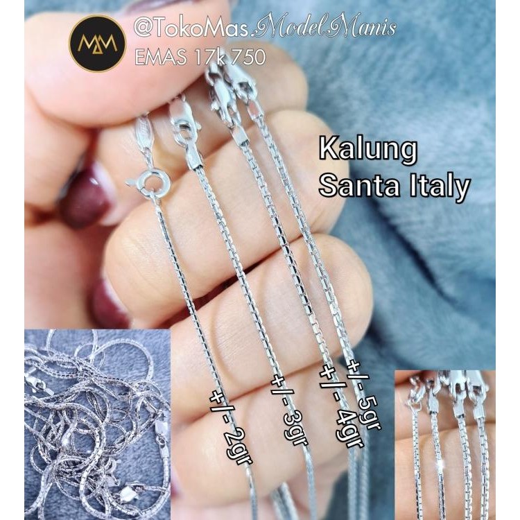 Kalung emas putih santa italy 750 kadar 17 K