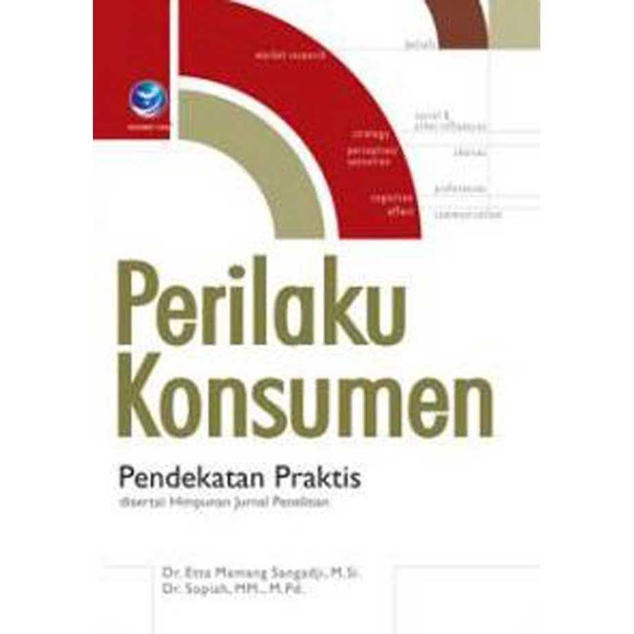 

Perilaku Konsumen: Pendekatan Praktis