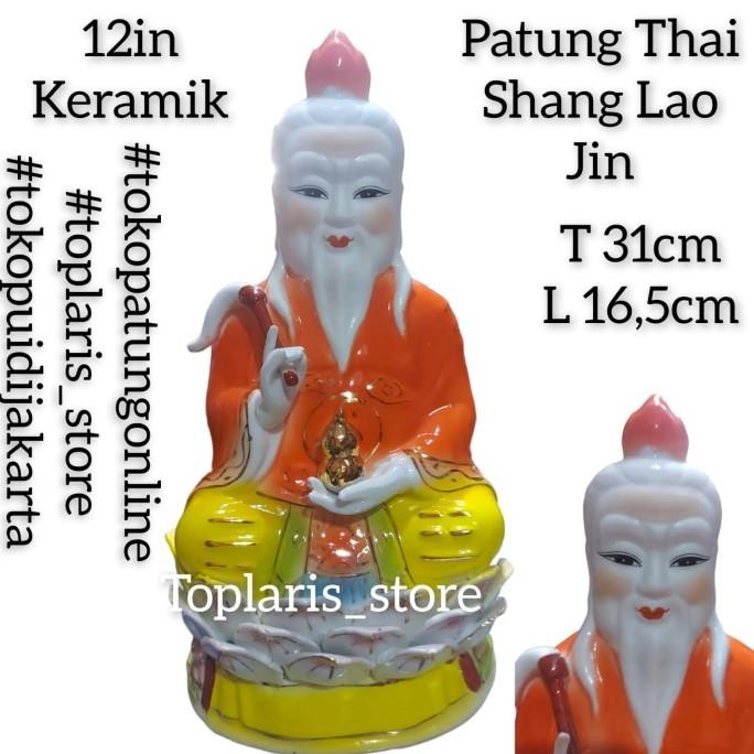 

Ready Patung Thai Shang Lao Jin 12in Keramik