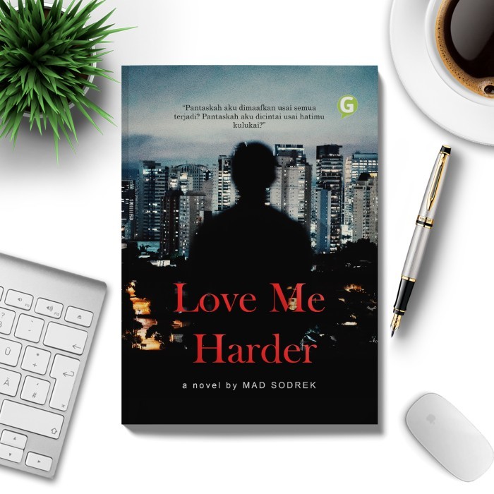 

Buku Novel Love Me Harder Guepedia