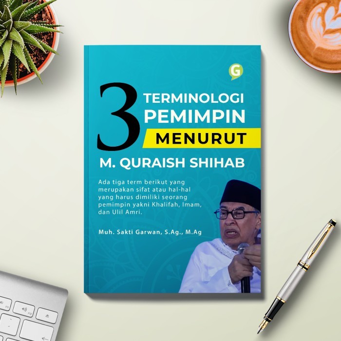 

Buku Religi 3 Terminologi Pemimpin Menurut M. Quraish Shihab Guepedia