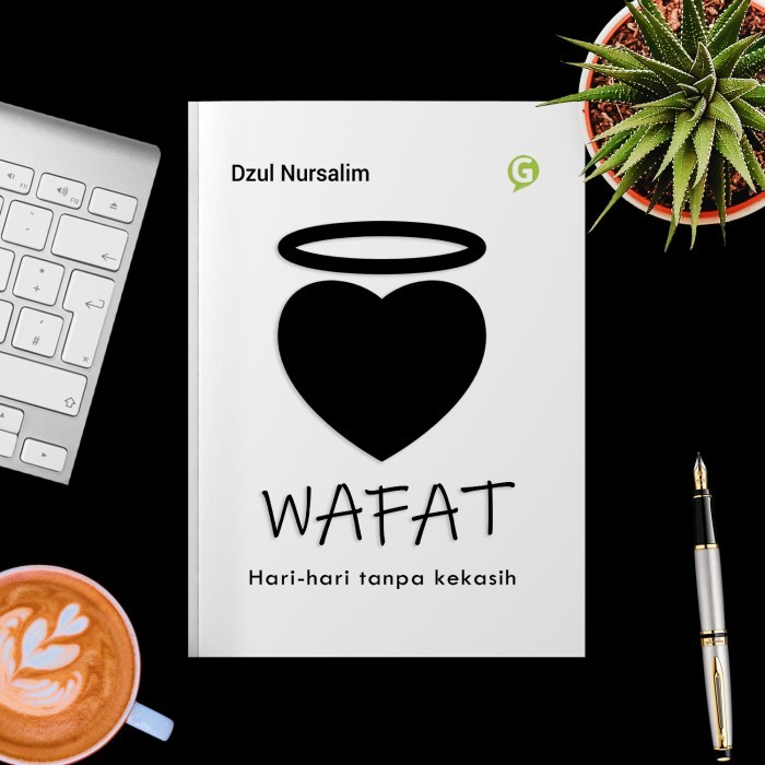 

Wafat (Hari-Hari Tanpa Kekasih)