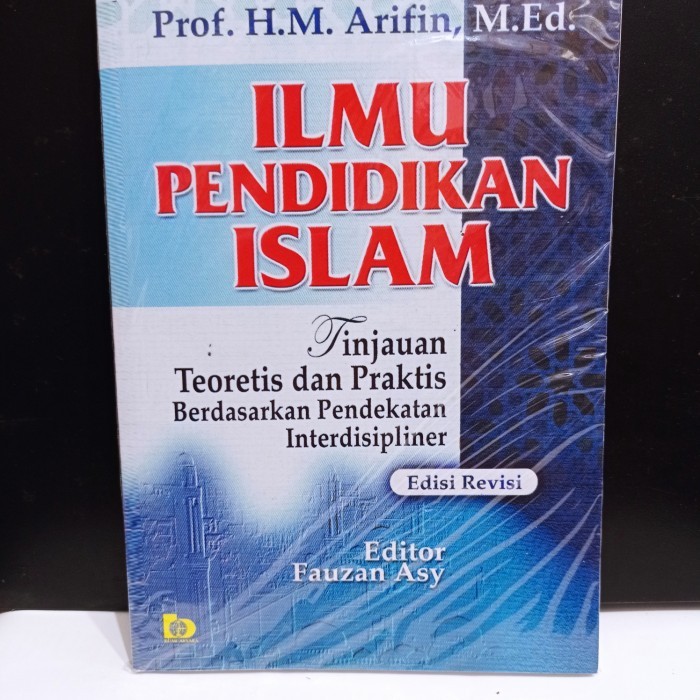 

TERBARU Buku ILMU PENDIDIKAN ISLAM. by Prof. H. M. Arifin, M. Ed