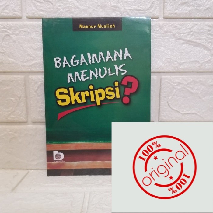 BAGAIMANA MENULIS SKRIPSI BUMI AKSARA [ORIGINAL]