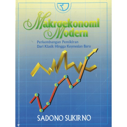 MAKROEKONOMI MODERN – SADONO SUKIRNO RAJAWALI [ORIGINAL]