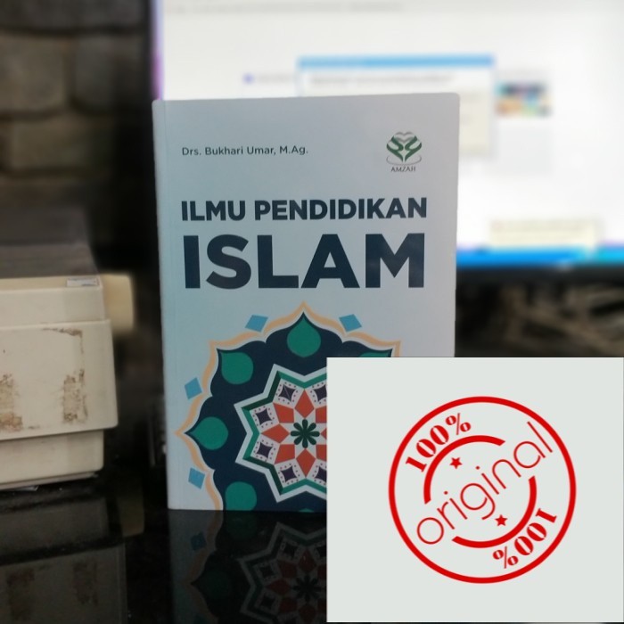 ILMU PENDIDIKAN ISLAM BUKHARI UMAR AMZAH, BUMI AKSARA [ORIGINAL]