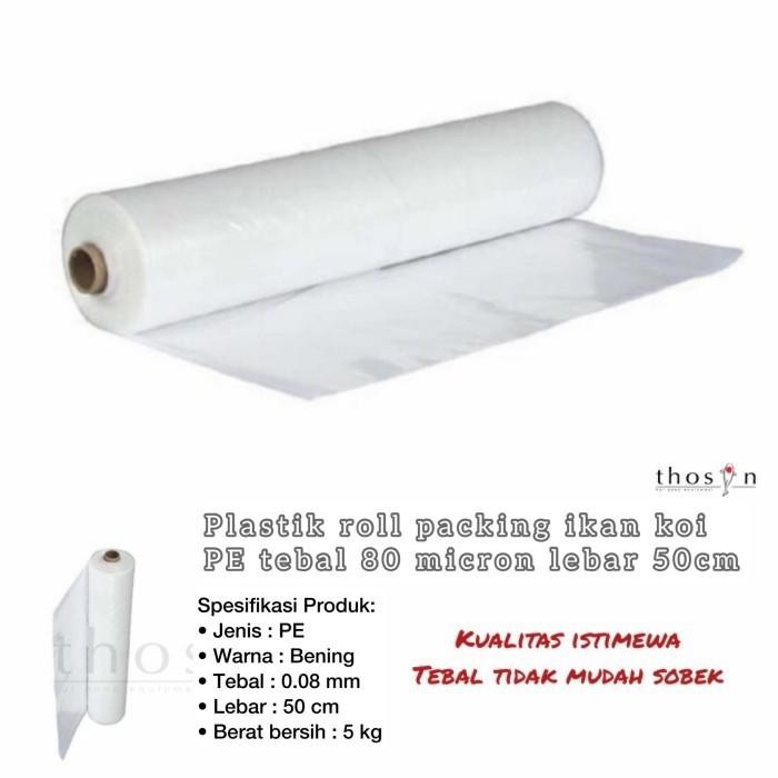 Plastik Pe Packing Ikan Koi Hidup 1 Roll 50Cm X 75Mtr Tebal 80 Mikron