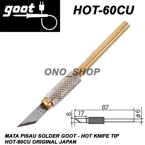 

Berkualitas Mata Pisau Solder Goot - Hot Knife Tip HOT-60CU Original Japan