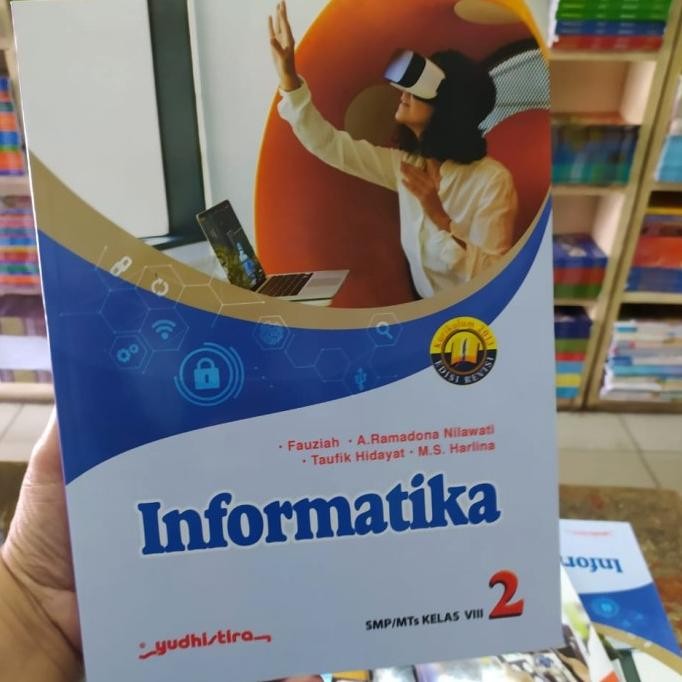

BUKU INFORMATIKA SMP/MTs KELAS 8 KURIKULUM 2013 REVISI YUDHISTIRA