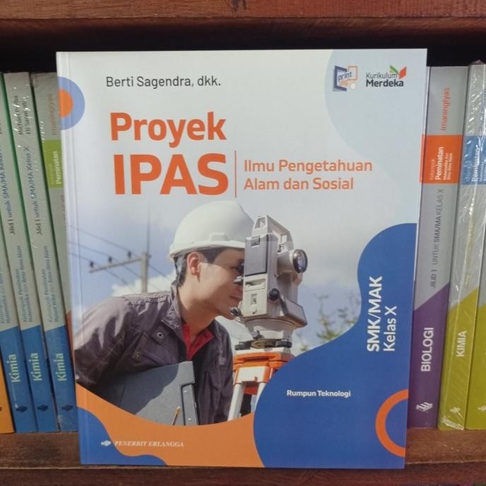 

Buku Proyek IPAS Kelas X SMK Rumpun Teknologi Kur Merdeka Erlangga