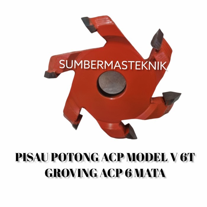 

PISAU POTONG ACP MODEL V 6 MATA / CUTTER GROVING ACP ALUMUNIUM 6T