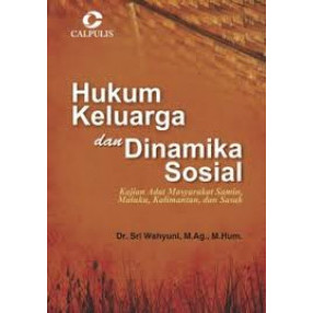 Hukum Keluarga dan Dinamika Sosial; Kajian Adat Masyarakat Samin, Maluku, Kalimantan, dan Sasak