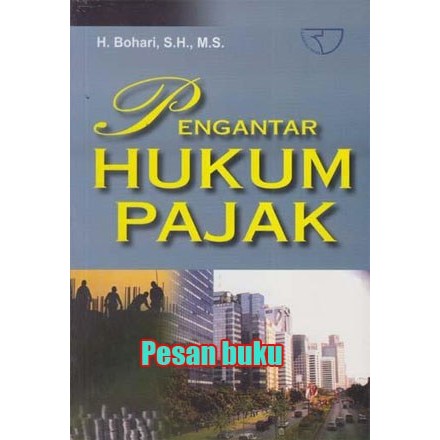 

Buku Pengantar Hukum Pajak Oleh Bohari