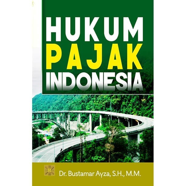 

Hukum Pajak Indonesia (Dr. Bustamar Ayza)