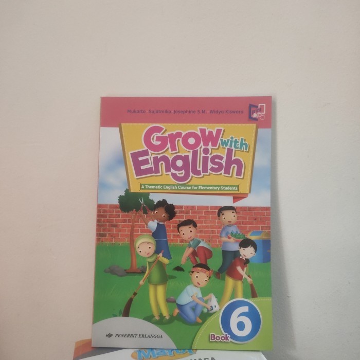 

GROW WITH ENGLISH KELAS 6 SD K13N ERLANGGA