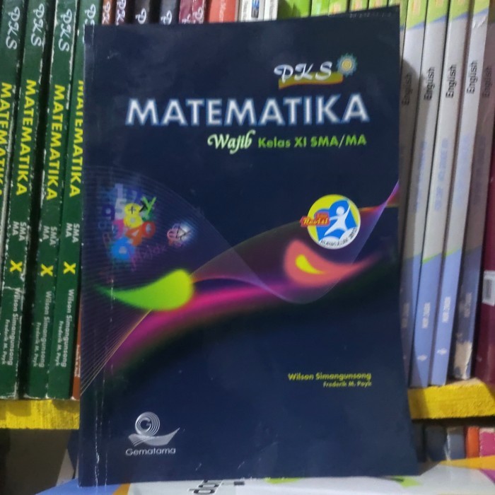 

BUKU BEKAS PKS MATEMATIKA KELAS XI 11 SMA KELOMPOK WAJIB K13N GEMATAMA