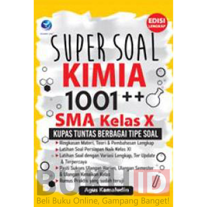 

ORIGINAL Super Soal Kimia 1001++ SMA Kelas X, Kupas Tuntas Berbagai Tipe Soal