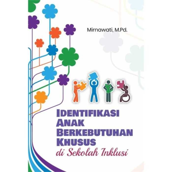 

Buku Identifikasi Anak Berkebutuhan Khusus di Sekolah Inklusi