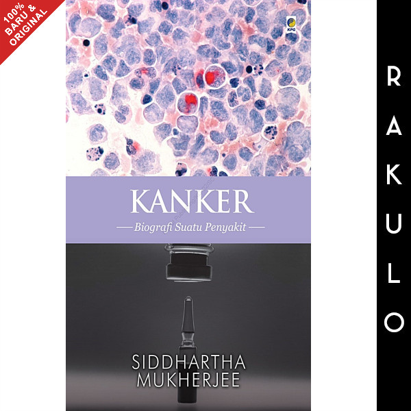 

BUKU KANKER: BIOGRAFI SUATU PENYAKIT BY SIDDHARTHA MUKHERJEE GRA