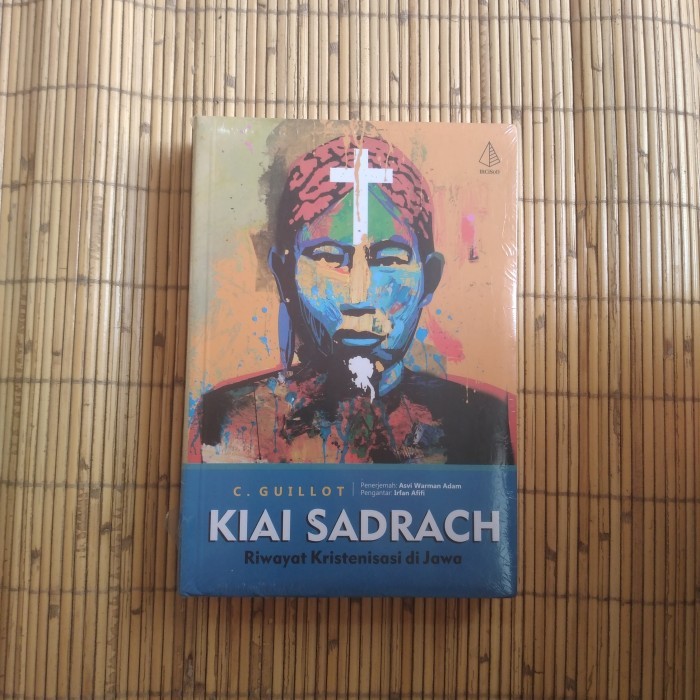 

ORIGINAL KIAI SADRACH - RIWAYAT KRISTENISASI DI JAWA - C. GUILLOT