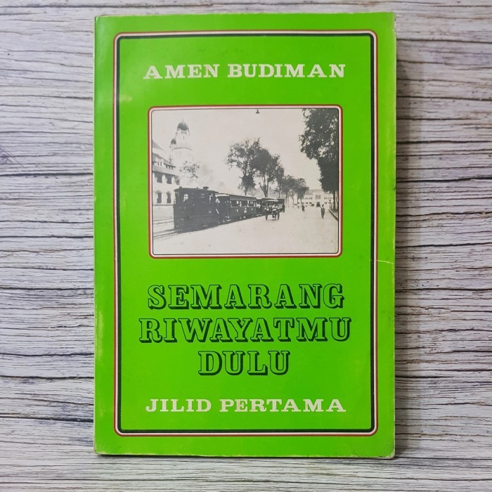

SEMARANG RIWAYATMU DULU - AMEN BUDIMAN