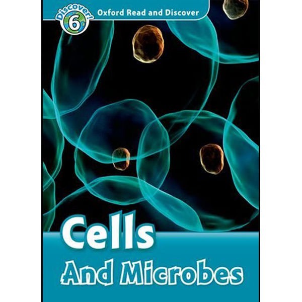 

Oxford Read&Discover 6 - Cells and Microbes