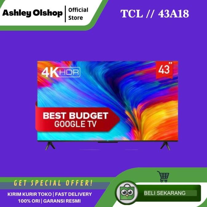 siap kirim tv android tcl 43 inch tcl 43a18 4k android tv google tv tcl 43 inci