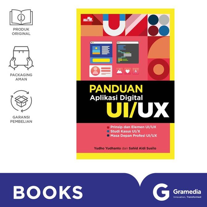 

New Gramedia Buku Panduan UI/UX Aplikasi Digital (Yudho Yudhanto & Sahid Aldi Susilo)