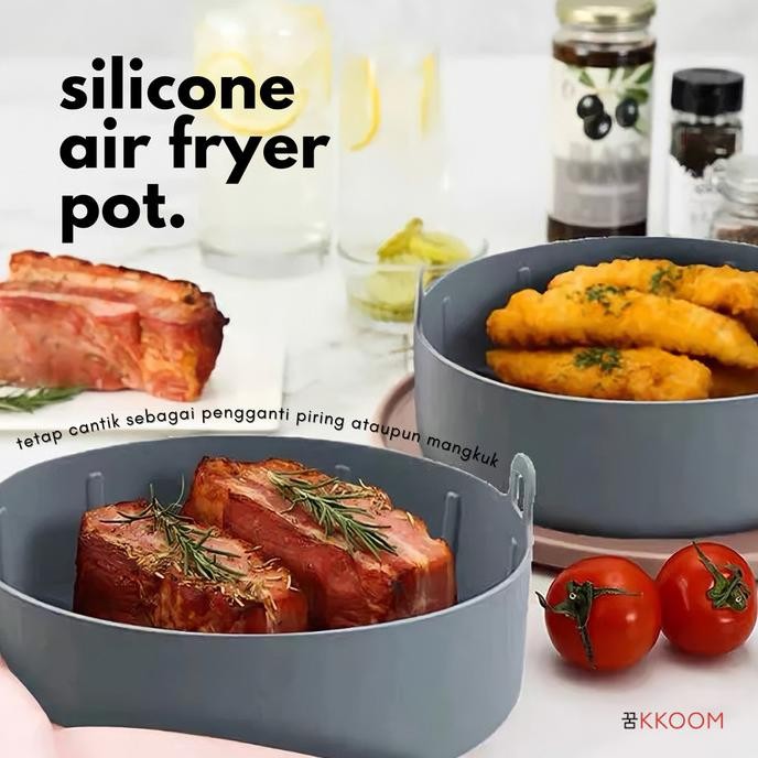 Air Fryer Silicone Pot/Wadah Silikon Air Fryer/Air Fryer Basket