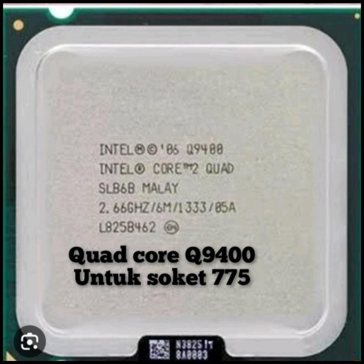 PROCESSOR QUAD CORE Q9400 PROCESSOR CORE 2 QUAD Q9400 CORE2 QUAD Q9400