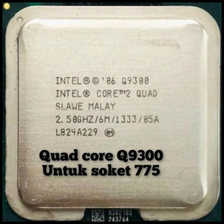 PROCESSOR QUAD CORE Q9300 PROCESSOR CORE 2 QUAD Q9300 CORE2 QUAD Q9300