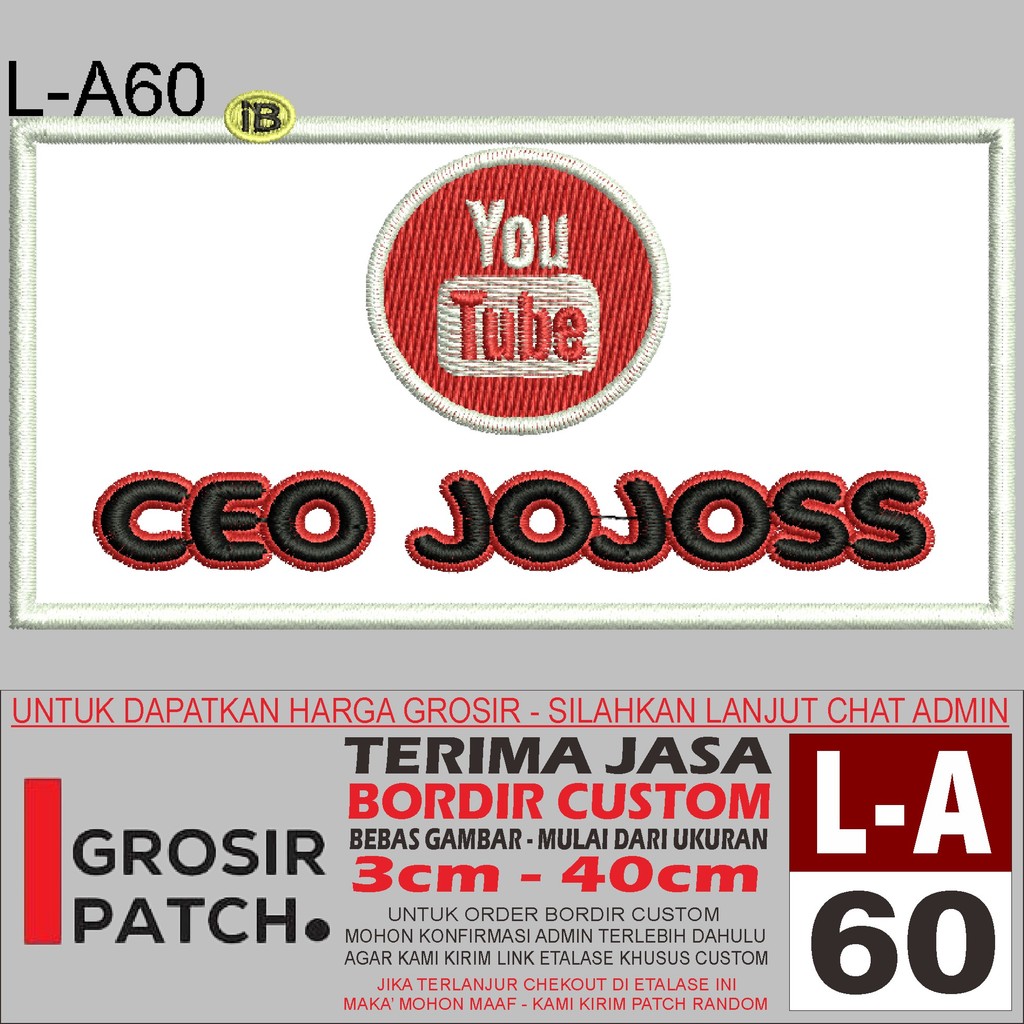 PATCH BORDIR LOGO L-A60 YOUTUBE CEO JOJOSS - GROSIRPATCH REVIEW/TESTINMONI