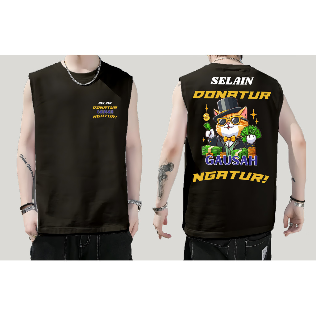 Selain Donatur Gausah Ngatur | T-Shirt Oversize | Kaos Singlet Lengan Pendek Tanpa Lengan Lekbong | 