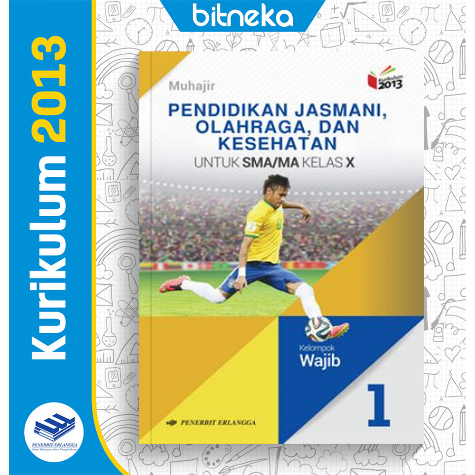 Buku PJOK Jilid 1 SMA/MA Kelas 10 K13 Erlangga - Muhajir