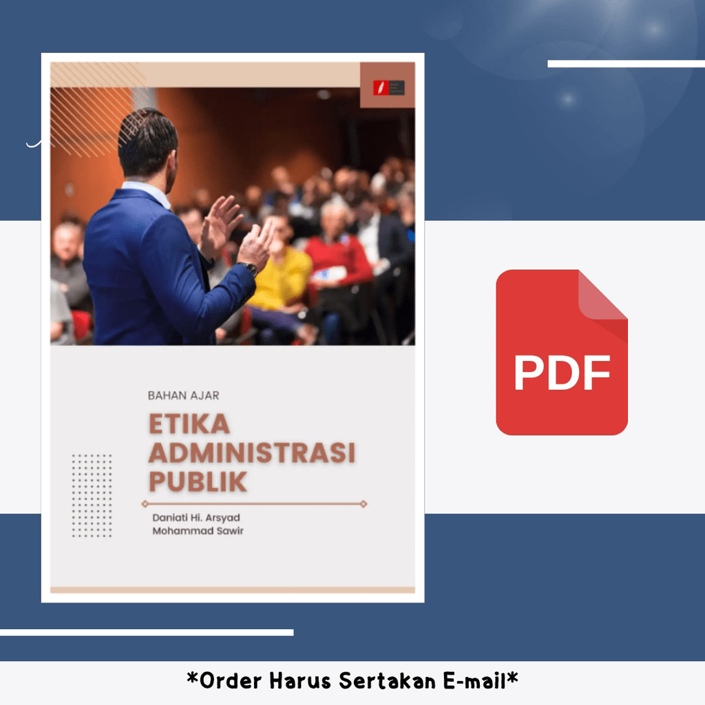 

1621. Etika Administrasi Publik Bahan Ajar (Daniati H