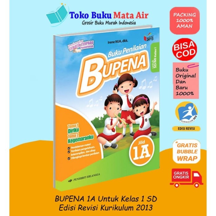 

BUPENA ( BUKU PENILAIAN ) JILID 1A UNTUK SD/MI KELAS I (K13N) ERLANGGA