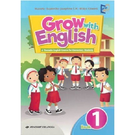 

GROW WITH ENGLISH KELAS 1 2 3 4 5 6 WITH DIGITAL CONTENT/K2013