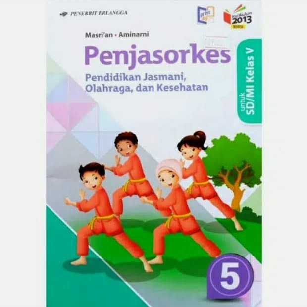 

BUKU PENJAS ORKES PJOK SD MI KURIKULUM 2013 PENERBIT ERLANGGA KELAS 5