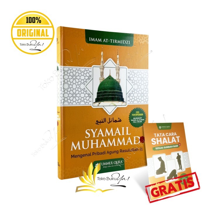 

Asli Buku Syamail Muhammad Mengenal Pribadi Agung Rasulullah - Ummul Qura