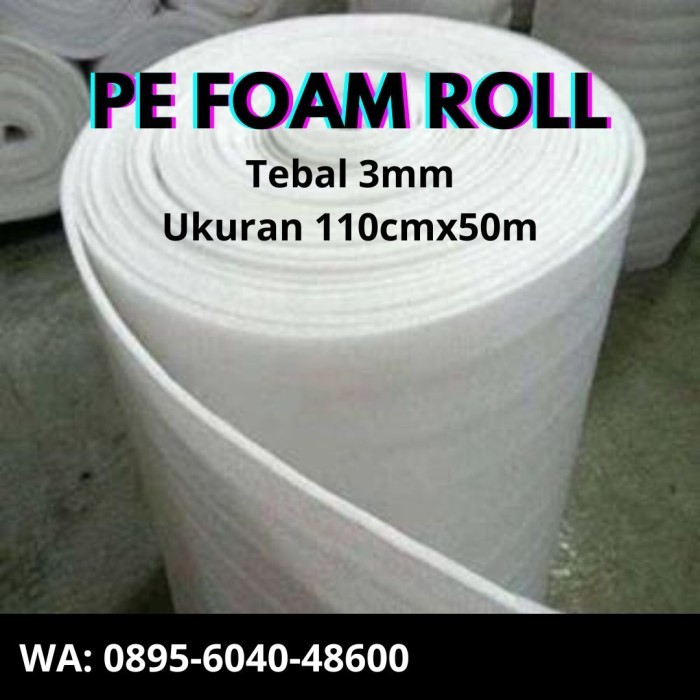 

PE Foam Roll 3MM 110CMx50M / Polyethylene Foam / Insulasi