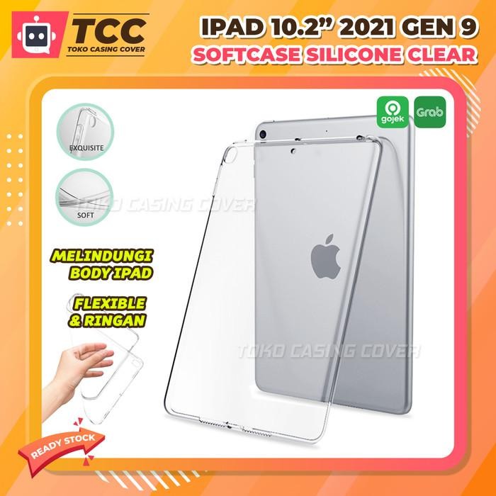 Ipad 10.2 2021 Gen 9 A2603 A2604 Softcase Bening Casing Silikon Case